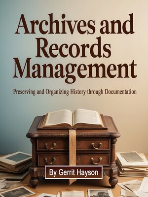 cover image of Archives and Records Management